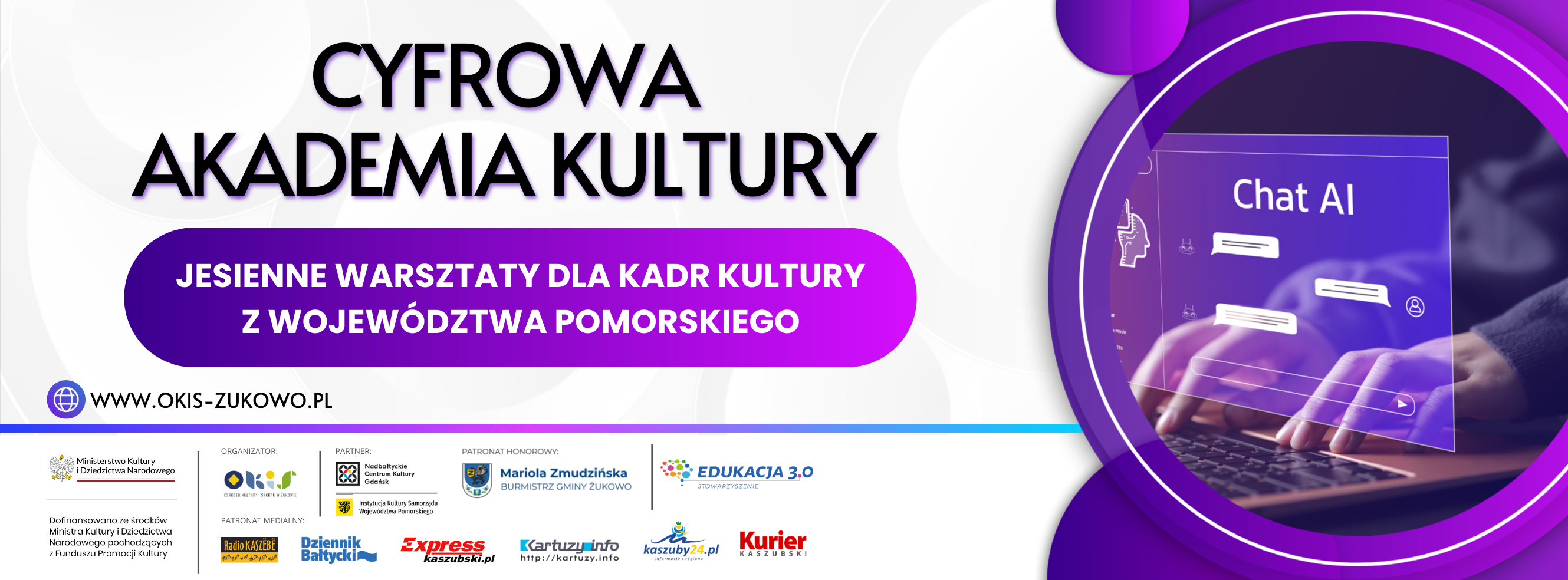 baner ze zdjęciem dłoni piszacych na lawiaturze i odblaskiem ekranu z oknem Chat AI, napis "cyfrowa akademia kultury. Jesienne warsztaty dla  kadr kultury z województwa pomorskiego" 11 logotypów
