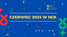 czerwiec 2025 w nck