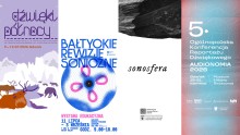 kolaż grafik promujących 4 wydarzenia: festwial dźwięki północy, Bałtyckie Rewizje Soniczne, Sonosferę i Audionomię