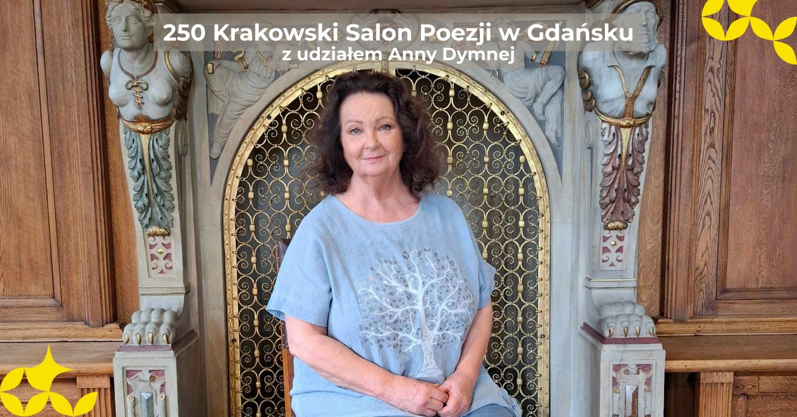 zdjęcie aktorki Anny Dymnej, w dwóch rogach żółte dekoracje nck-owe, a na górze napis 250 krakowski salon poezji w Gdańsku z udziałem Anny Dymnej