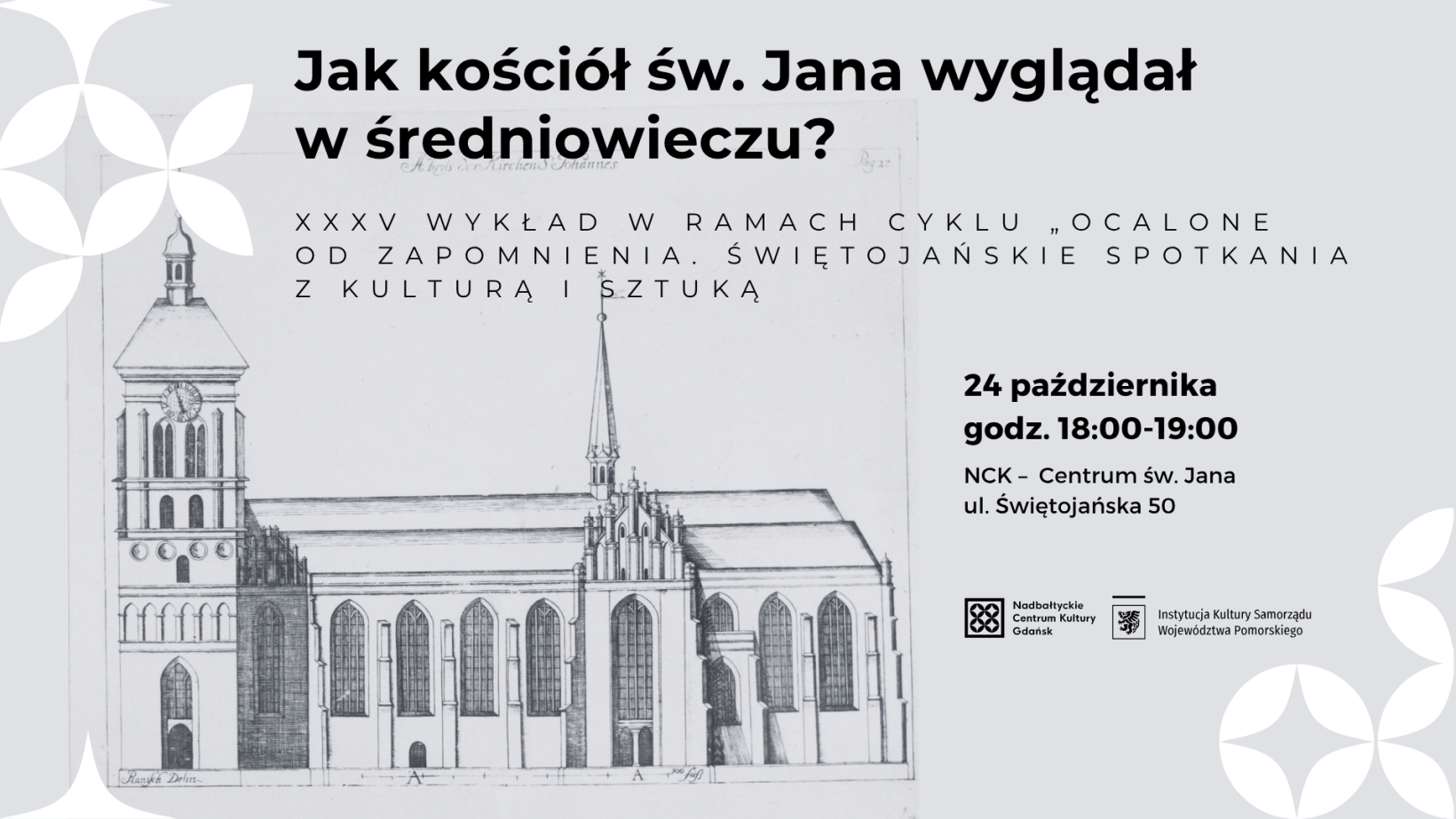 szara grafika, rycina Centrum św. Jana, napis z datą i tytułem wykładu "Jak kościół św. Jana wyglądał w średniowieczu?"
