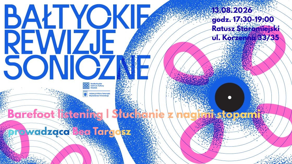 grafika "Bałtyckie Rewizje Soniczne" - napis Barefoot listening | Słuchanie z nagimi stopami