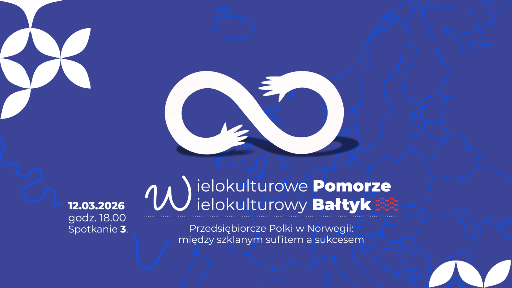 granatowa grafika, białe geometryczne elementy, znak nieskończoności, napis: "Wielkulturowe Pomorze. Wielokulturowy Bałtyk" 12.03.2026, godz. 18.00