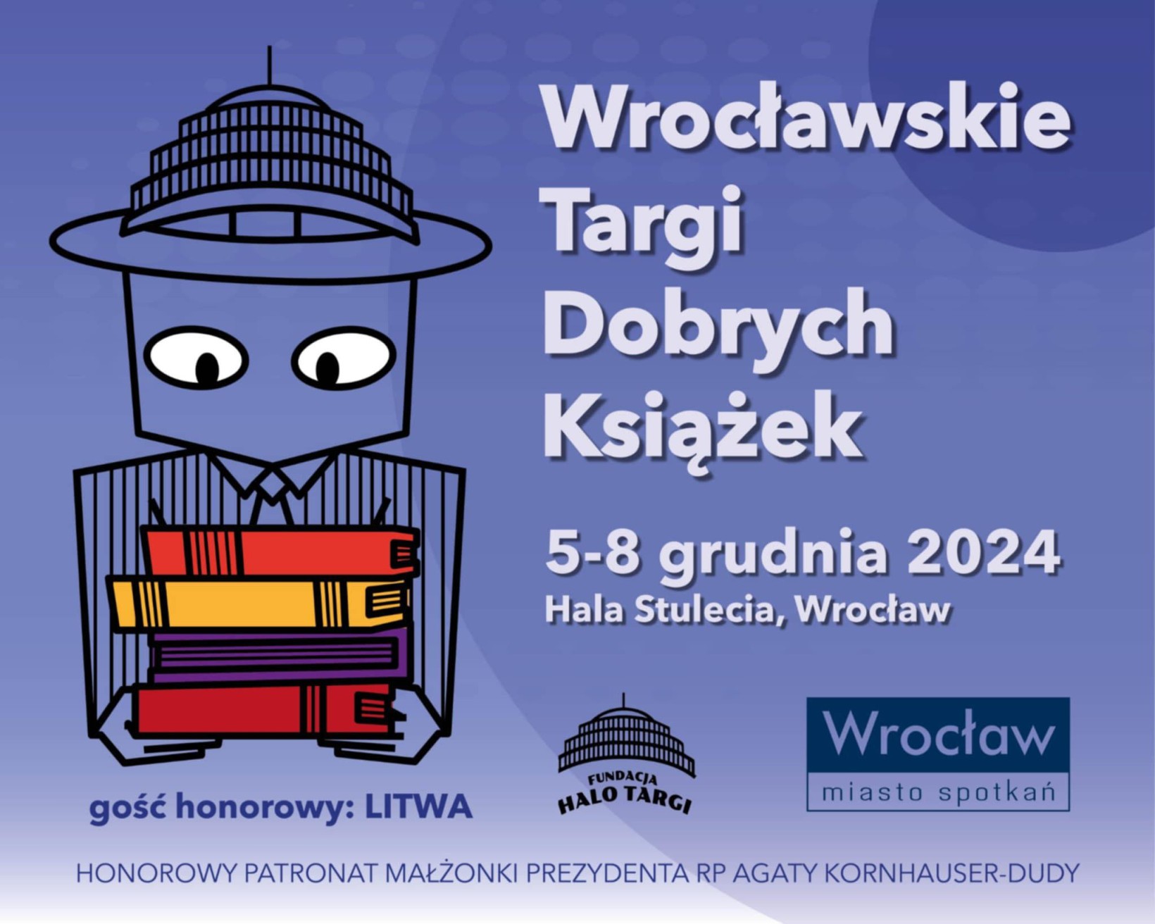 niebieska grafika, postać kreskówkowa z wrocławską halą targową jako czapką na głowie, napis "wrocławskie targi dobrych książek" 5-8 grudnia 2024