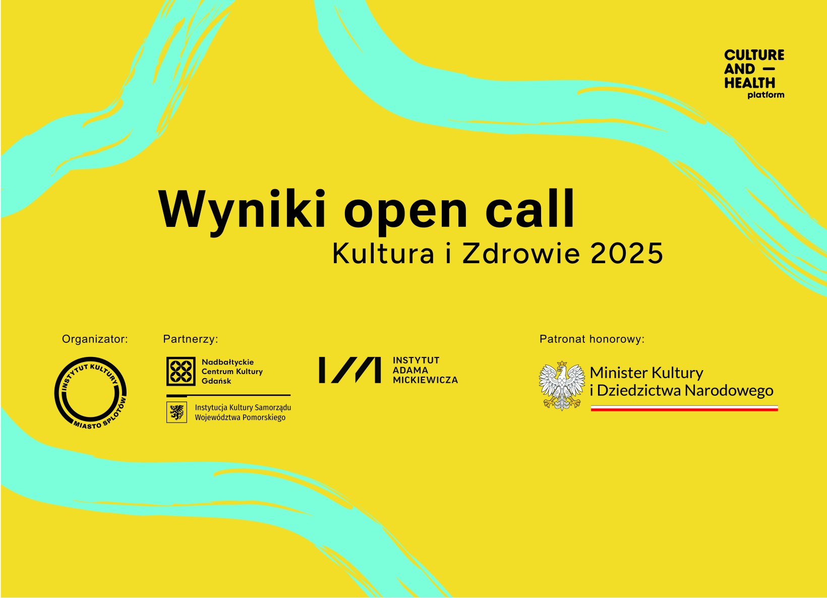 żółte tło, czarne napisy "wyniki open call. Kultura i Zdrowie 2025"