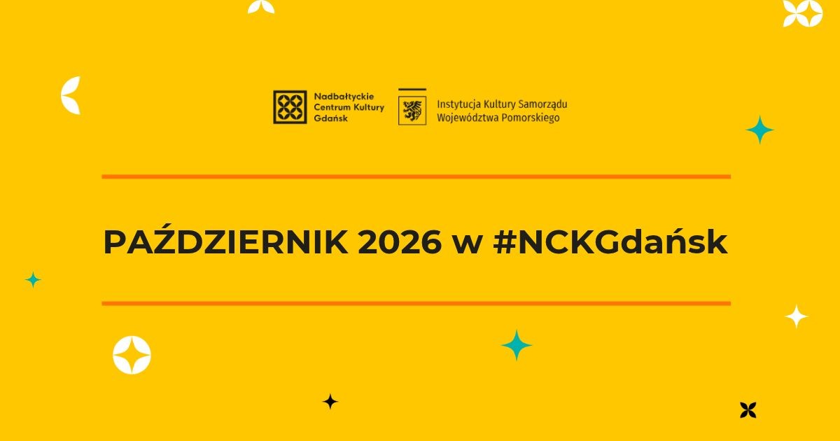żółte tło, logo NCKGdańsk, napis: "Październik 2026 w #NCKGdańsk"