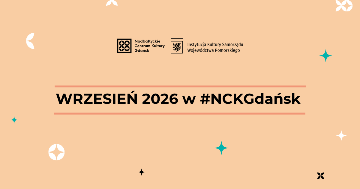 Program wydarzen NCK Gdansk wrzesien 2026