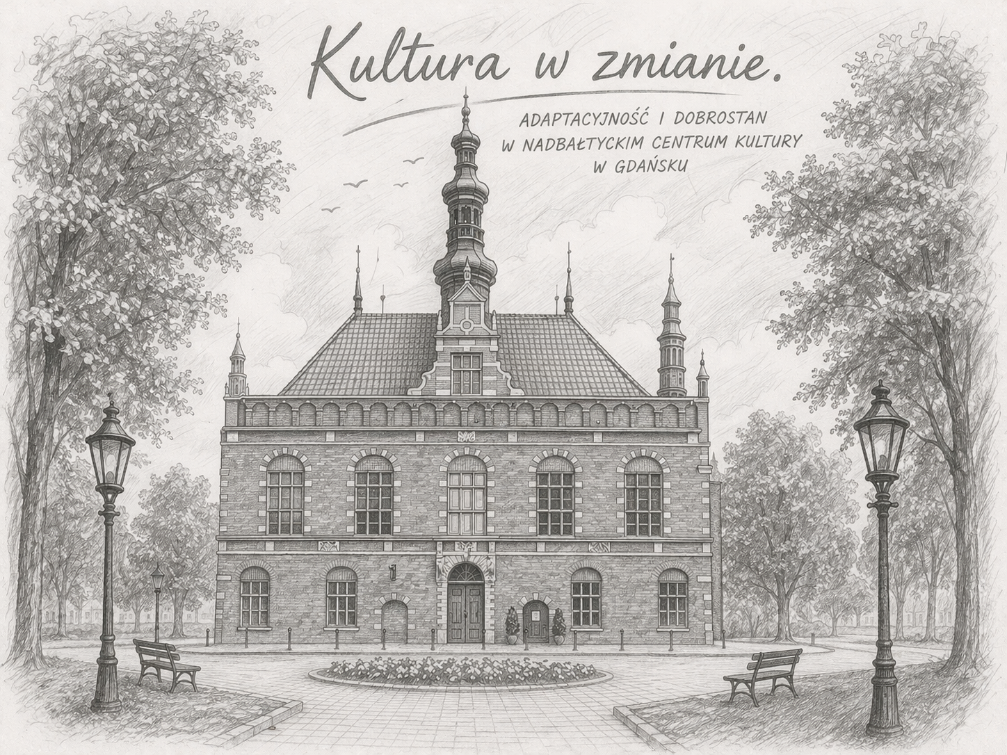 Czarno-biała ilustracja zabytkowego budynku z wieżą, otoczonego drzewami i latarniami; u góry napis „Kultura w zmianie” oraz podtytuł o centrum kultury w Gdańsku.