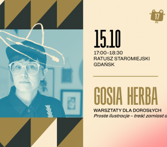 Proste ilustracje – treść zamiast dekoracji – warsztaty  z  ilustratorką Gosią Herbą 