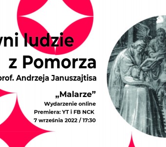 Sławni ludzie z Pomorza, wykład prof. A. Januszajtisa o malarzach. 7 wrzesnia 2022 17:30. Kanał YT NCK. Artyści: Abraham van den Block, Izaak van den Block, Anton Moeler, Johann Carl Schultz