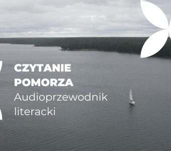 Czytanie Pomorza. Audioprzewodnik literacki