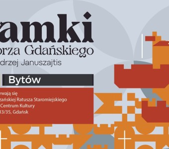 grafika, komputerowa, elementy przypominające fragemnty zamków, napis "zamki pomorza gdańskiego, wykład prof. Andrzeja Januszajtisa. Bytów"