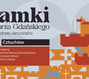 Zamki Pomorza Gdańskiego. Człuchów