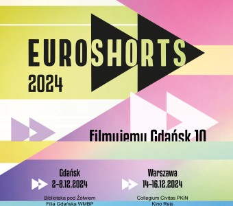 plakat do festiwalu Euroshorts 2024, hasło Filmujemy Gdańsk, na dole około 20 logo patronatów medialnych, kolorowy plakat ze strzałkami, dwoma trójkątami 