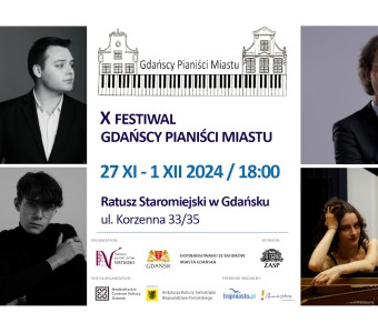 plakat do wydarzenia X festiwal Gdańscy Pianiści Miastu - na plakacie zdjęcia muzyków, którzy wystąpią, nazwa festiwalu i jego termin