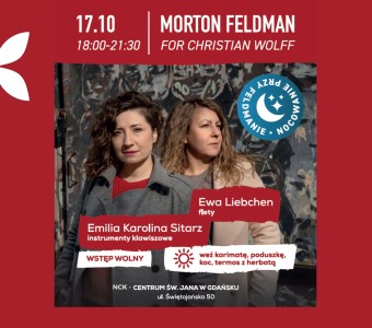 Grafika promująca koncert 17.10.2026 w NCK - Centrum św. Jana. Zdjęcie dwóch kobiet muzyczek, napis Morton Feldman. Koncert na którym można spać