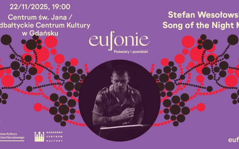 Eufonie w NCK Gdańsk - Stefan Wesołowski "Song of the Night Mists" | Koncert grafika